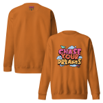 "CHASE YOUR DREAMS" Unisex Premium Sweatshirt - Image 35