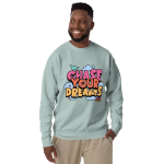 "CHASE YOUR DREAMS" Unisex Premium Sweatshirt - Image 47