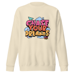 "CHASE YOUR DREAMS" Unisex Premium Sweatshirt - Image 31