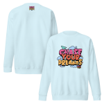 "CHASE YOUR DREAMS" Unisex Premium Sweatshirt - Image 39
