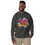 "CHASE YOUR DREAMS" Unisex Premium Sweatshirt - Image 48