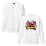 "CHASE YOUR DREAMS" Unisex Premium Sweatshirt - Image 40
